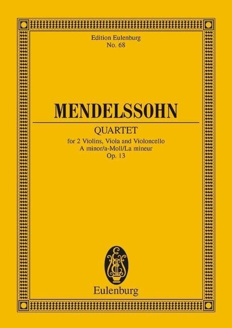 Mendelssohn: String Quartet A minor Opus 13 (Study Score) published by Eulenburg